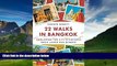 Big Deals  22 Walks in Bangkok: Exploring the City s Historic Back Lanes and Byways  Full Ebooks