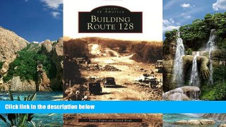 Books to Read  Building Route 128 (Images of America)  Best Seller Books Most Wanted
