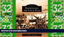 Big Deals  Barksdale Air Force Base (LA) (Images of America)  Best Seller Books Most Wanted