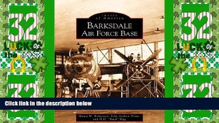 Big Deals  Barksdale Air Force Base (LA) (Images of America)  Best Seller Books Most Wanted