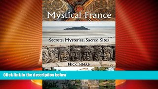 Big Deals  A Guide to Mystical France: Secrets, Mysteries, Sacred Sites  Best Seller Books Most