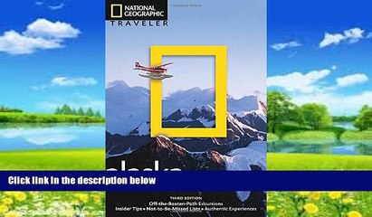 Books to Read  National Geographic Traveler: Alaska, 3rd Edition  Full Ebooks Best Seller