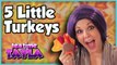 Thanksgiving Song for Kids - Five Little Turkeys