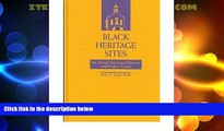 Big Deals  Black Heritage Sites: An African American Odyssey and Finder s Guide  Full Read Best