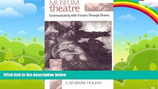 Big Deals  Museum Theatre: Communicating with Visitors Through Drama  Best Seller Books Best Seller