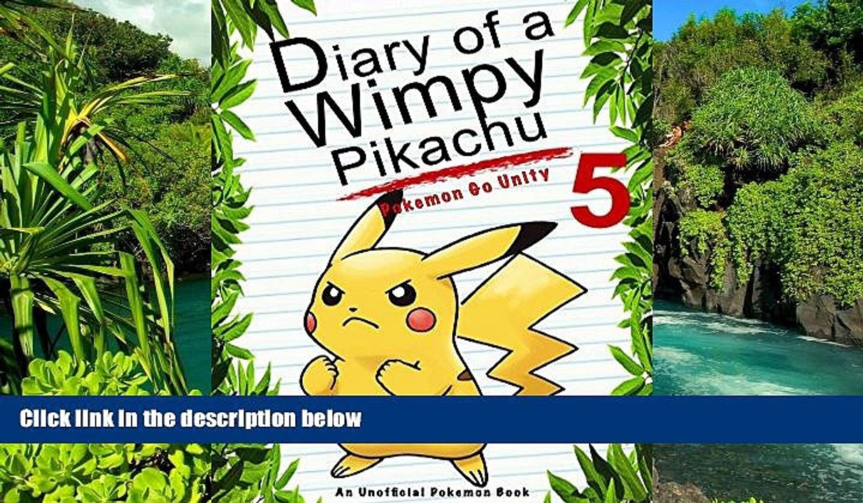 Read Full Diary Of A Wimpy Pikachu 5 Pokemon Go Unity An Unofficial Pokemon Book Pokemon Video Dailymotion