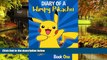 Must Have  Pokemon Go: Diary Of A Wimpy Pikachu: (An Unofficial Pokemon Book 1) (Pokemon Diaries)