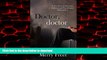 liberty books  Doctor, Doctor: A True Story of Obsession, Addiction and Psychological Manipulation