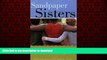 Buy books  Sandpaper Sisters: Addicts Turned Community Builders, Miracles Do Happen! online for