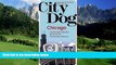 Big Deals  City Dog: Chicago (City Dog series)  Full Ebooks Most Wanted