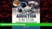 Buy book  Addiction: addiction is not fiction breaking the cycle of pain and compulsive behavior
