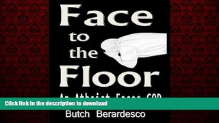 Best book  Face to the Floor:  An Atheist Faces GOD