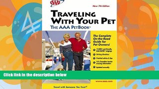 Books to Read  Traveling With Your Pet - The AAA PetBook: 7th Edition  Full Ebooks Most Wanted