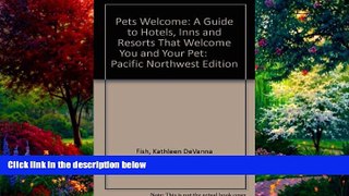 Big Deals  Pets Welcome: Pacific Northwest Edition  Full Ebooks Best Seller