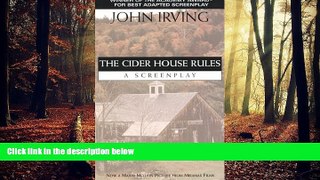 READ book  The Cider House Rules: A Screenplay  FREE BOOOK ONLINE