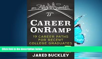 READ book  Career OnRamp: 19 Career Paths for Recent College Graduates  FREE BOOOK ONLINE