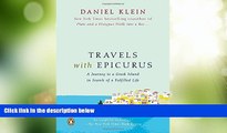 Big Deals  Travels with Epicurus: A Journey to a Greek Island in Search of a Fulfilled Life  Full