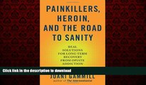 Buy books  Painkillers, Heroin, and the Road to Sanity: Real Solutions for Long-term Recovery from