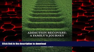 Buy books  Addiction Recovery: A Family s Journey online