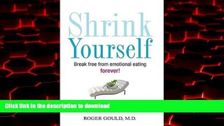 Best books  Shrink Yourself: Break Free from Emotional Eating Forever online