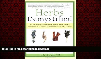 Read books  Herbs Demystified: A Scientist Explains How the Most Common Herbal Remedies Really