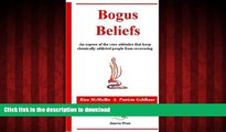 Buy book  Bogus Beliefs: An Expose of the Core Attitudes that Keep Chemically Addicted People from