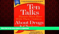 Buy book  Ten Talks Parents Must Have Their Children About Drugs   Choices (Ten Talks Series)