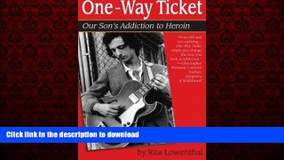 Buy book  One-Way Ticket: Our Son s Addiction to Heroin