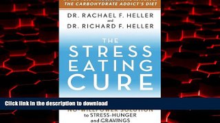 Buy book  The Stress-Eating Cure: Lose Weight with the No-Willpower Solution to Stress-Hunger and