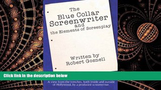 READ book  The Blue Collar Screenwriter and The Elements of Screenplay READ ONLINE