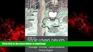 Buy books  How To Stop Using Drugs: By Knowing You Through Divine Intervention online