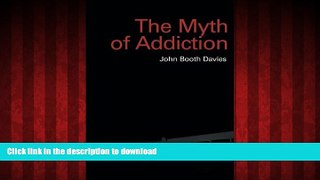 liberty book  Myth of Addiction: Second Edition online for ipad