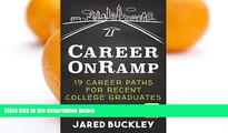 FREE PDF  Career OnRamp: 19 Career Paths for Recent College Graduates  DOWNLOAD ONLINE