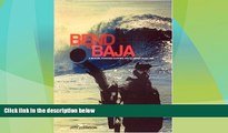 Big Deals  Bend to Baja: A Biofuel Powered Surfing and Climbing Road Trip  Best Seller Books Best