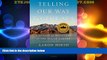 Big Deals  Telling Our Way to the Sea: A Voyage of Discovery in the Sea of Cortez  Best Seller