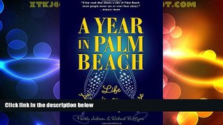 Big Deals  A Year in Palm Beach: Life in an Alternate Universe  Best Seller Books Most Wanted