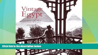 Big Deals  Vintage Egypt: Cruising The Nile in The Golden Age of Travel  Full Read Best Seller