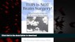 liberty books  This is NOT Brain Surgery! A Mental Health Companion for the Gastric Bypass Patient