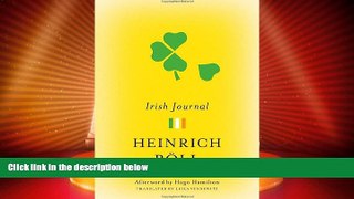 Big Deals  Irish Journal (The Essential Heinrich Boll)  Best Seller Books Most Wanted