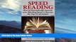 READ book  Speed Reading: How to Dramatically Increase Your Reading Speed   Become the Top 1% of