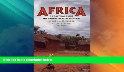 Must Have PDF  Africa: A Practical Guide for Global Health Workers (Geisel Series in Global Health