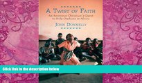 Big Deals  A Twist of Faith: An American Christian s Quest to Help Orphans in Africa  Full Ebooks