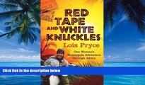 Big Deals  Red Tape and White Knuckles: One Woman s Adventure Through Africa  Best Seller Books