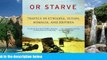 Big Deals  Surrender or Starve: Travels in Ethiopia, Sudan, Somalia, and Eritrea  Best Seller