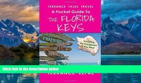 Big Deals  Terrance Talks Travel: A Pocket Guide to the Florida Keys: (Including the Everglades