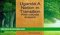 Big Deals  Uganda: A Nation in Transition: Post-colonial Analysis  Best Seller Books Best Seller