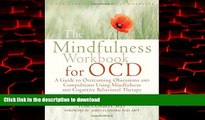 Best books  The Mindfulness Workbook for OCD: A Guide to Overcoming Obsessions and Compulsions