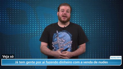 Veja só: já tem gente por aí fazendo dinheiro com a venda de nudes