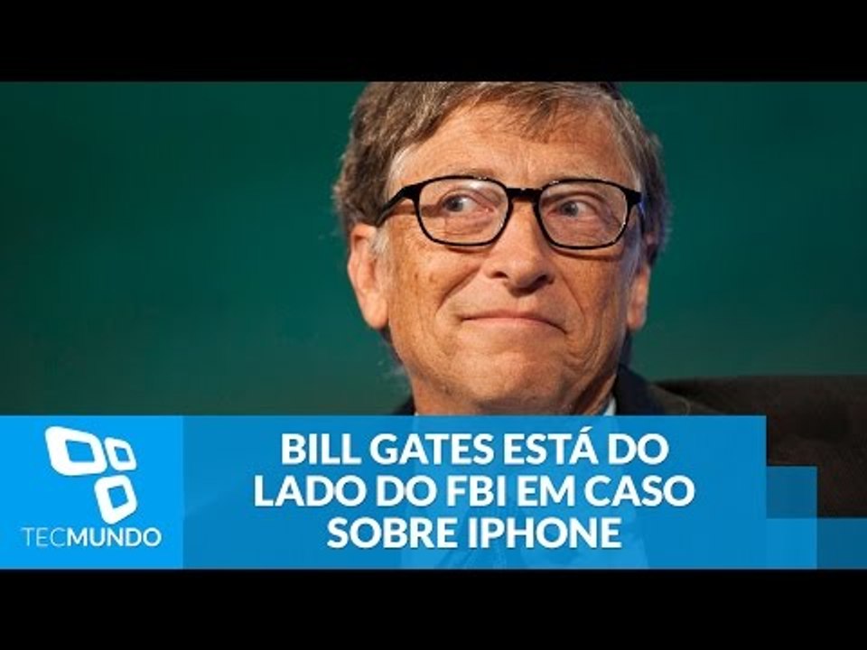 Bill Gates está do lado do FBI em caso sobre iPhone; Zuckerberg apoia Apple