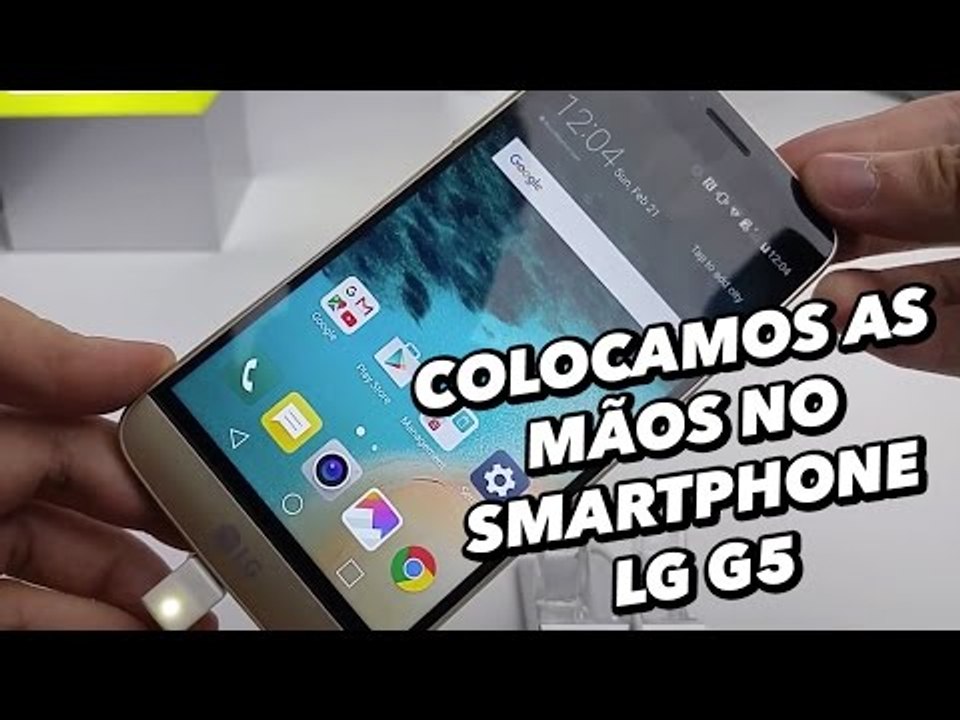 Colocamos as mãos no smartphone LG G5  [Hands On] - MWC 2016